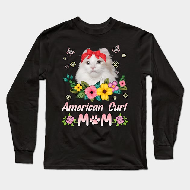 Flowers And American Curl Cat Happy Mother Day Mommy Mama Long Sleeve T-Shirt by joandraelliot